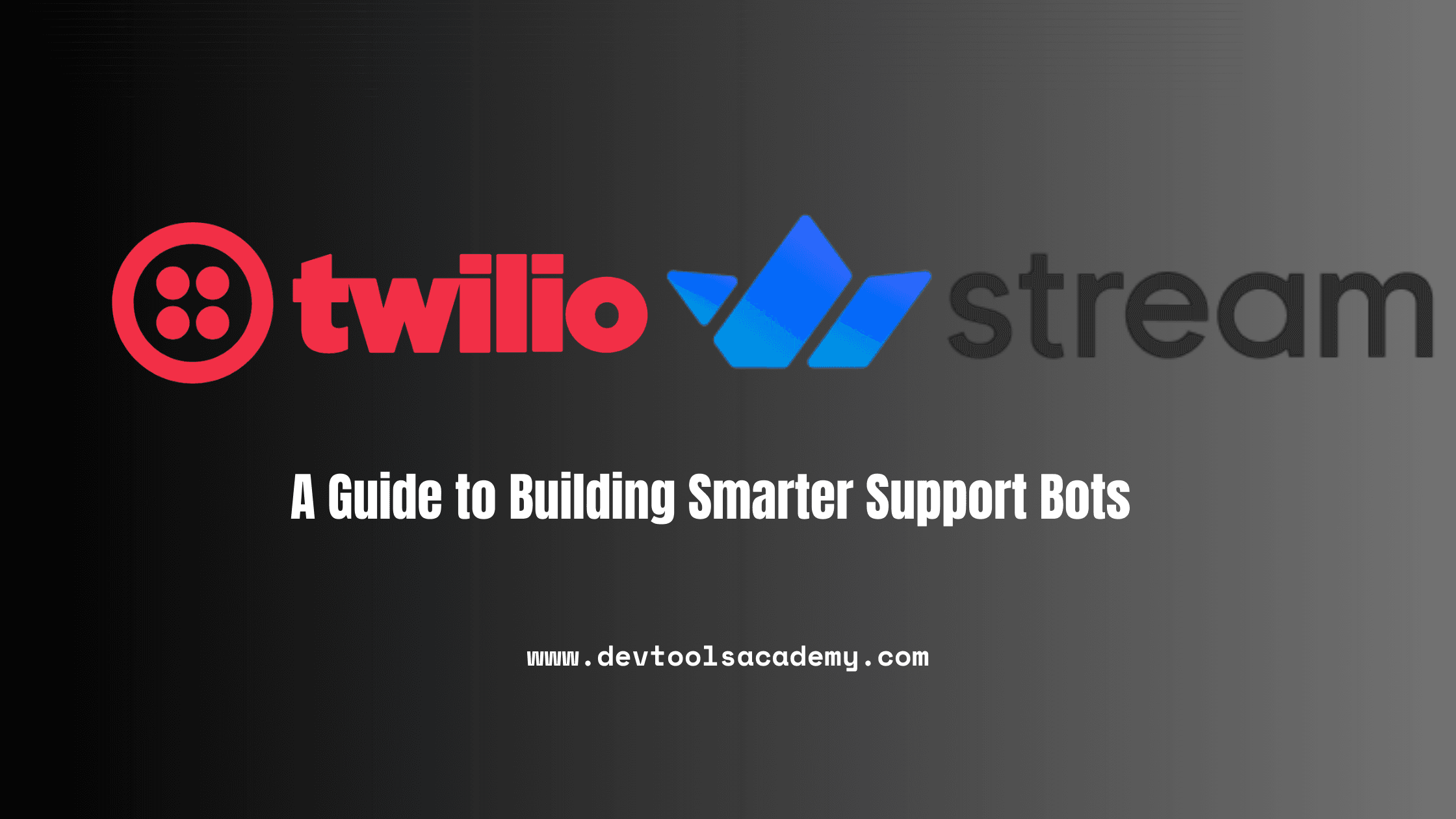 Twilio vs Stream - A Guide to Building Smarter Support Bots